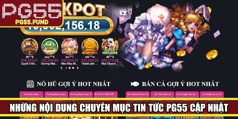 Những nội dung chuyên mục Tin tức PG55 cập nhật